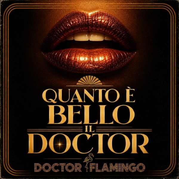 QUANTO EÌ BELLO IL DOCTOR - COVER ART - DOCTOR FLAMINGO 300